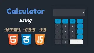 Creating an Amazing Calculator using HTML, CSS & JavaScript | calculator in html css js