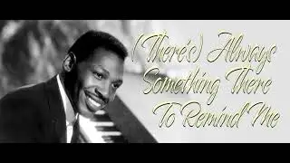 Burt Bacharach / Lou Johnson ~ (There's) Always Something There To Remind Me