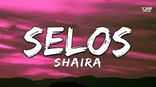 Shaira - Selos (Lyrics)