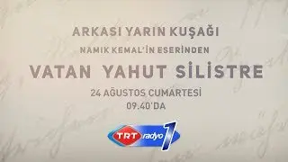 Vatan Yahut Silistre TRT Radyo 1'de