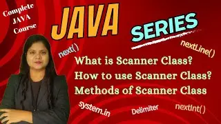 What is Scanner class & it's Methods?| User Input| JAVA Full course| Lecture 37| Padho Engineering