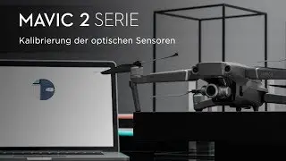 Mavic 2 optische Sensoren kalibrieren