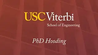 2024 USC Viterbi School of Engineering Commencement Ceremony (PhD)