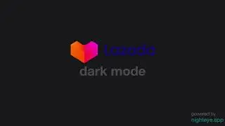 Lazada dark mode - shop without eyestrain [Preview & Guide]