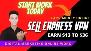 Earn Money Online | Sell Express VPN | Earn $13-$36 Per Sell | Digital Marketing | Part One