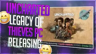 Uncharted Legacy Of Thieves PC RELEASING ON 19TH OCTOBER 2022 - STEAM / EGS
