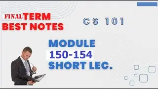 cs 101 |module| 149|150 |151|152|153|154| module 151|cs 101 topic_ 152,153,154|cs 101 short notes
