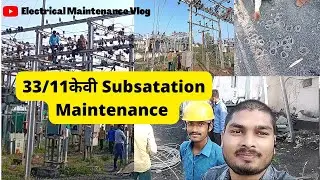 33/11KV Substation Maintenance Work 