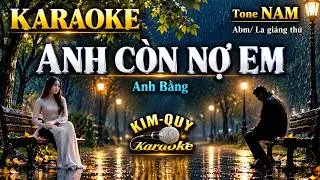 Karaoke ANH CÒN NỢ EM - Version  2026 - Tone NAM (Gm/Sol Thứ) - Boston Ballad - KIM QUY KARAOKE