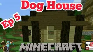 Minecraft Season1(Ep 5)Dog House