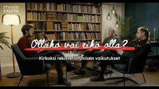Ollako vai eikö olla – kirkoksi rekisteröitymisen vaikutukset