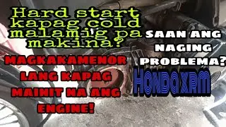 Hard starting sa cold start,magkakamenor lang kapag mainit na ang makina, anong problema? honda xrm