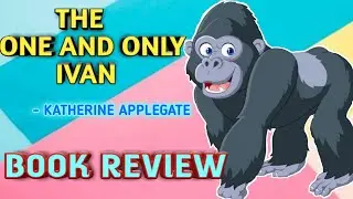 The one and only Ivan (Book review)