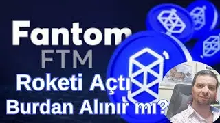 Fantom FTM Coin Roketi Açtı Burdan Alınır mı? Son Durum Analiz