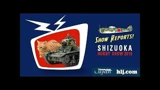 The Latest Scale Model News from Shizuoka Hobby Show 2018