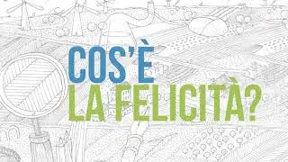 Cos'è la felicità