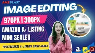 Create Professional Images for A+ Listings Using Canva | Stop Paying Hundreds for A+ Content