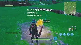 FORTNITE - SAISON X - DEFIS PLOMB ET PEINTURE - SEMAINE 2 - ETOILE CACHEE