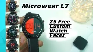 Microwear L7 Free Custom Watch Faces | Free 25 Watch Faces | How to install Custom Watch face ???