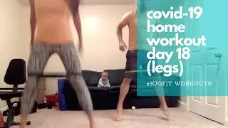 KJoFIt Home Workout - Day 18 | LEGS