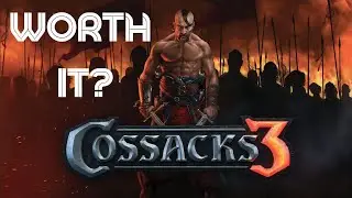 Is Cossacks 3 Worth It? A Comprehensive Review