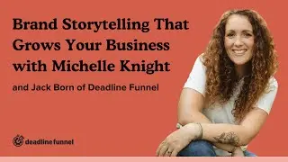 Interview with Michelle Knight: Brand Storytelling That Grows Your Business