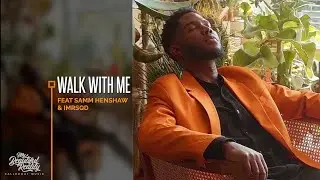 CalledOut Music - Walk With Me [Feat. Samm Henshaw & IMRSQD]
