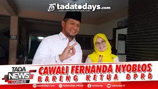 CAWALI FERNANDA NYOBLOS BARENG KETUA DPRD