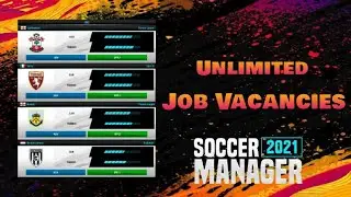 TRICK TO GET UNLIMITED JOB VACANCIES IN SOCCER MANAGER 2021