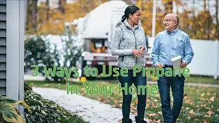 3 Ways to Use Propane in Your Home