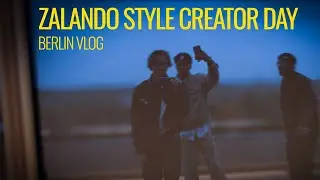 ZALANDO STYLE CREATOR DAY 2024 - BERLIN VLOG
