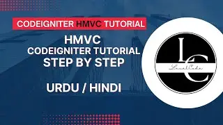 Codeigniter Tutorial | Codeigniter HMVC Tutorial | Codeigniter Tutorial HMVC Step by Step|Urdu Hindi