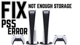 How To Fix ‘Not Enough Storage’ Ps5 Error [FIX]