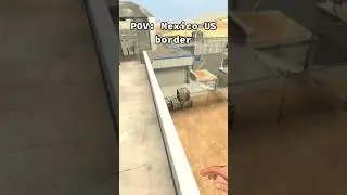 POV: Mexico-US border #usa #mexico #border #gmod #garrysmod #memes #recommended