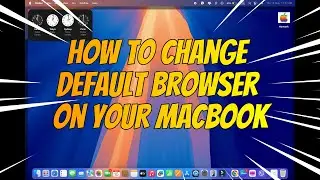 How To Change Default Browser On Your MacBook