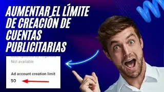 Cómo aumentar el límite de creación de cuentas publicitarias en el Administrador Comercial