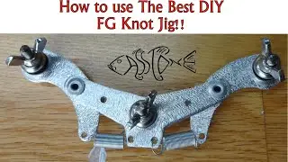 THE BEST DIY FG KNOT JIG EVER!!!!