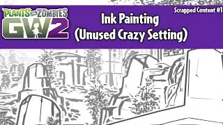 Ink Painting (Unused Crazy Setting) - Plants vs. Zombies: Garden Warfare 2
