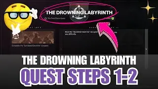 THE DROWNING LABYRINTH quest steps 1-2 | How to get Finality's Auger Catalyst [Destiny 2]
