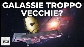 Il telescopio spaziale Webb ha osservato galassie che non dovrebbero esistere?