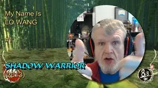 Shadow Warrior (2013) - My Name Is LO WANG #2