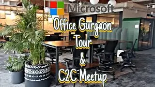 Microsoft office tour & C2C Meetup || Gurgaon || Watch & Subscribe 🎉