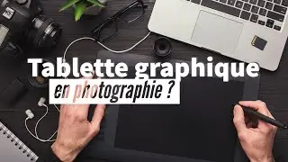 Do you need a graphics tablet as a photographer?