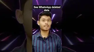 See All WhatsApp deleted data even gallery deleted files 🥳  #shorts #reels #reelsinstagram #whatsapp
