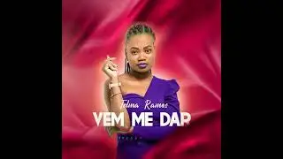 Telma Ramos - Vem me dar [Official Music]
