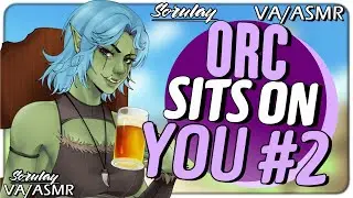 Giantess Orc SITS on you and then ASKS YOU OUT [#2] [VA|ASMR]