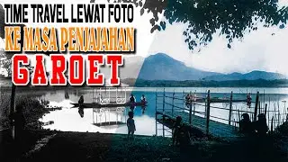 TIME TRAVEL LEWAT FOTO KE GARUT PADA MASA PENJAJAHAN