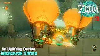 Legend Zelda Tears of the Kingdom - Sinakawak Shrine An Uplifting Device & Guide