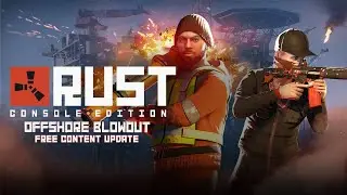 Rust Console Edition - Offshore Blowout Trailer
