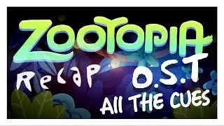 Zootopia Recap O.S.T - All The Cues